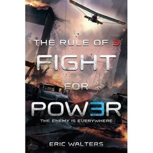 The Rule of Three: Fight for Power -- Eric Walters